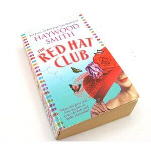 The Red Hat Club Book By Haywood Smith The Fabulous New York Times Best Seller